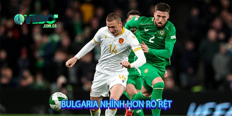 Bulgaria nhỉnh hơn rõ rệt