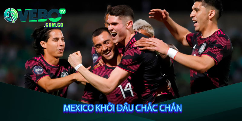 Mexico khởi đầu chắc chắn