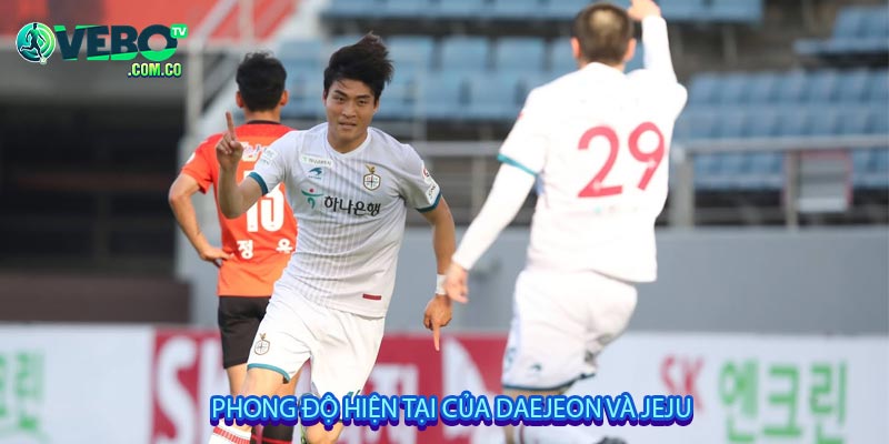 Phong độ hiện tại của Daejeon và Jeju